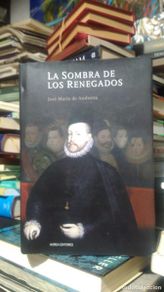 Second hand books: LA SOMBRA DE LOS RENEGADOS, JOSÉ MARÍA DE ANDUEZA, ED. AUREA